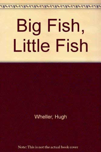 Big Fish, Little Fish