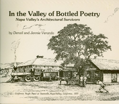 Beispielbild fr In the Valley of Bottled Poetry: Napa Valley's Architectural Survivors (SIGNED) zum Verkauf von Second Chance Books