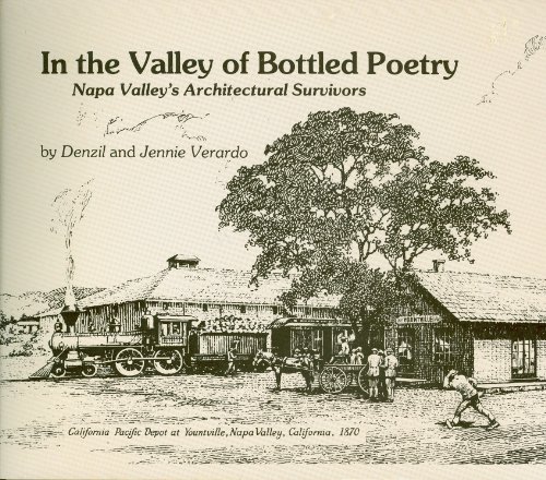 Imagen de archivo de In the Valley of Bottled Poetry: Napa Valley's Architectural Survivors a la venta por Wonder Book