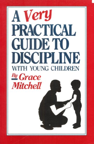 Imagen de archivo de A Very Practical Guide to Discipline With Young Children a la venta por Wonder Book