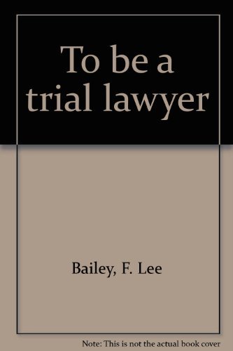 Imagen de archivo de To be a trial Lawyer a la venta por The Book Escape