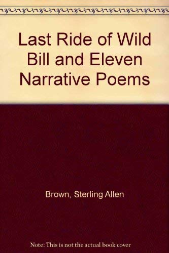 9780910296021: Last Ride of Wild Bill and Eleven Narrative Poems