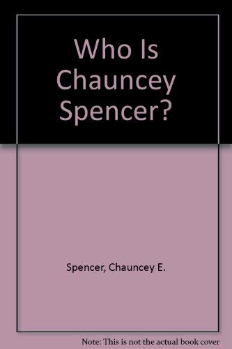 9780910296250: Who Is Chauncey Spencer?