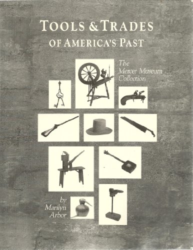 Beispielbild fr Tools and Trades of Americas Past: The Mercer Collection zum Verkauf von Wonder Book