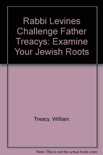 Rabbi Levine's Challenge - Father Treacy's Response