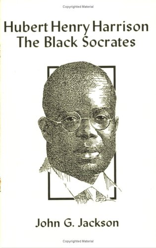 Stock image for Hubert Henry Harrison: The Black Socrates for sale by GF Books, Inc.