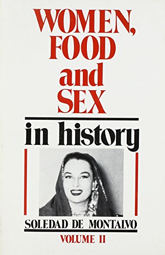 Imagen de archivo de Women, Food, and Sex in History a la venta por ThriftBooks-Dallas