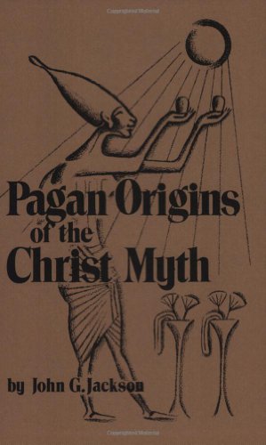 Stock image for Pagan Origins of the Christ Myth for sale by HPB Inc.