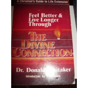 9780910311069: Divine Connection: Feel Better and Live Longer
