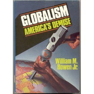 Stock image for Globalism : America's Demise for sale by Better World Books