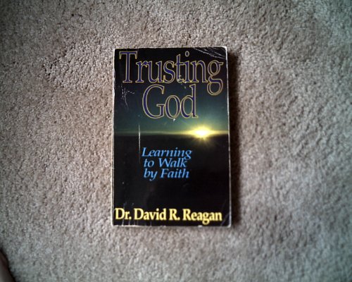 Imagen de archivo de Trusting God: Learning to Walk by Faith a la venta por HPB-Ruby