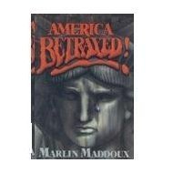 Beispielbild fr America Betrayed zum Verkauf von Wonder Book