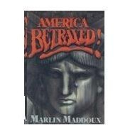 Stock image for America Betrayed for sale by Better World Books: West