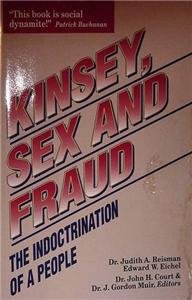 Imagen de archivo de Kinsey, Sex and Fraud: The Indoctrination of a People a la venta por Books of the Smoky Mountains