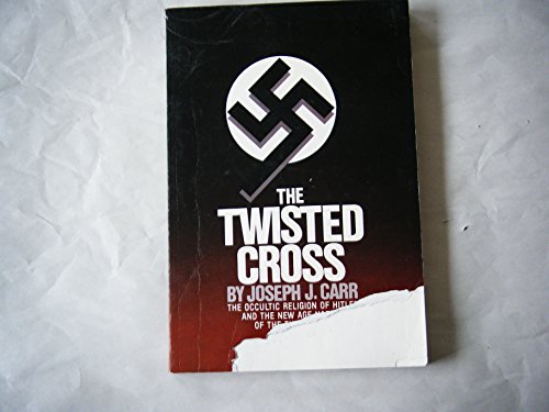 Beispielbild fr The Twisted Cross: The Occultic Religion of Hitler and the New Age Nazism of the Third Reich zum Verkauf von BooksRun