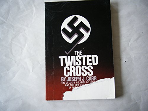 Imagen de archivo de The Twisted Cross: The Occultic Religion of Hitler and the New Age Nazism of the Third Reich a la venta por Books of the Smoky Mountains