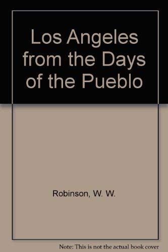 9780910312455: Los Angeles from the Days of the Pueblo