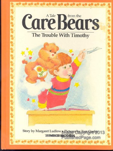 Imagen de archivo de The Trouble With Timothy (A Tale from the Care Bears) a la venta por Gulf Coast Books