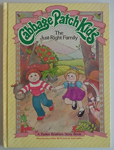 Imagen de archivo de The Just-Right Family (Cabbage Patch Kids) a la venta por SecondSale