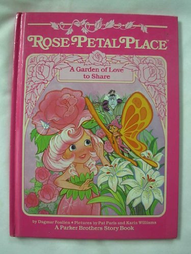 9780910313490: A Garden of Love to Share (Rose-Petal Place)