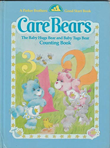 9780910313711: The Baby Hugs Bear and Baby Tugs Bear Counting Book (The Care Bears)