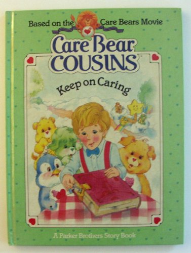 9780910313841: Keep on Caring (Care Bear Cousins)