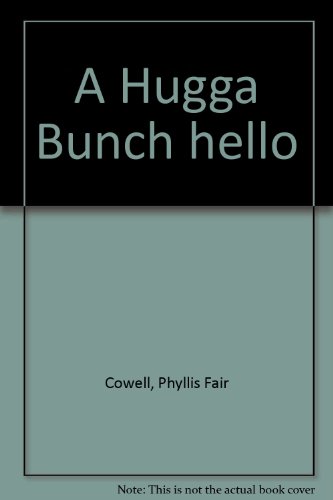 Beispielbild fr Hugga Bunch, A Hugga Bunch Hello zum Verkauf von Alf Books