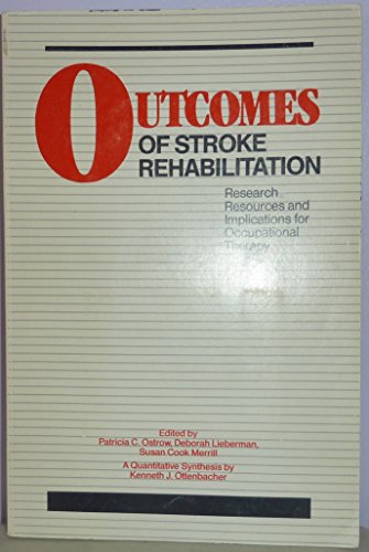 Beispielbild fr Outcomes of Stroke Rehabilitation: Research Resources and Implications for Occupational Therapy zum Verkauf von cornacres