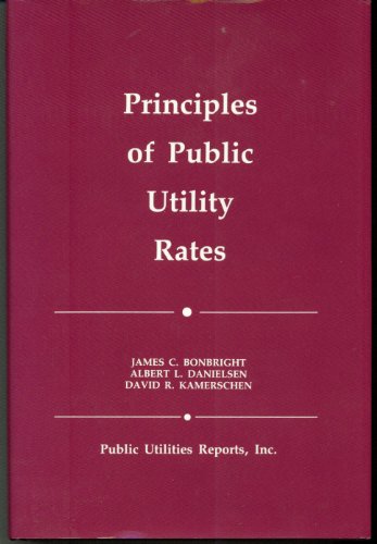 9780910325233: Principles of Public Utility Rates