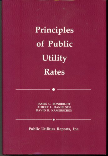 Stock image for Principles of Public Utility Rates for sale by Books Unplugged