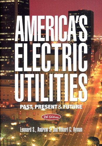 9780910325837: America's Electric Utilities: Past, Present, and Future