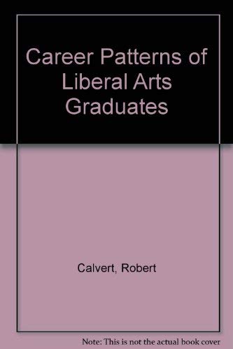 9780910328005: Career Patterns of Liberal Arts Graduates