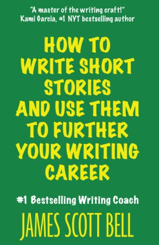 Stock image for How to Write Short Stories And Use Them to Further Your Writing Career for sale by Half Price Books Inc.
