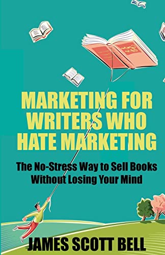 Stock image for Marketing For Writers Who Hate Marketing: The No-Stress Way to Sell Books Withou for sale by HPB-Diamond