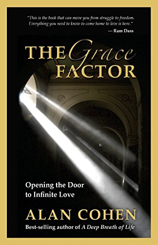 Stock image for The Grace Factor : Opening the Door to Infinite Love for sale by Better World Books