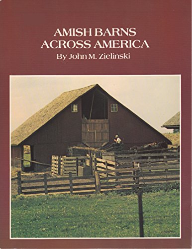 Stock image for Amish Barns Across America (Amish Across Amer Ser.) for sale by Half Price Books Inc.