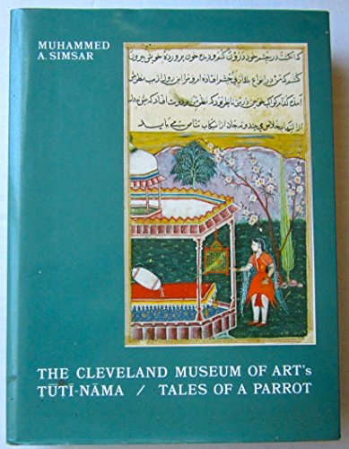 Imagen de archivo de The Cleveland Museum of Art's Tuti-Nama : Tales of a Parrot a la venta por Better World Books