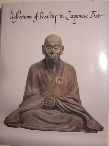 Stock image for Reflections of Reality in Japanese Art.; Catalogue by Michael R. Cunningham with James T. Ulak. (Exhibition publication) for sale by J. HOOD, BOOKSELLERS,    ABAA/ILAB