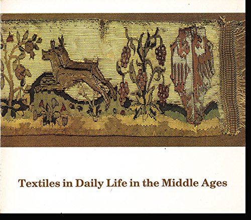 Beispielbild fr Textiles in Daily Life in the Middle Ages zum Verkauf von Better World Books