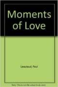 Imagen de archivo de Moments of Love a la venta por Better World Books: West