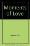 Stock image for Moments of Love for sale by Better World Books: West