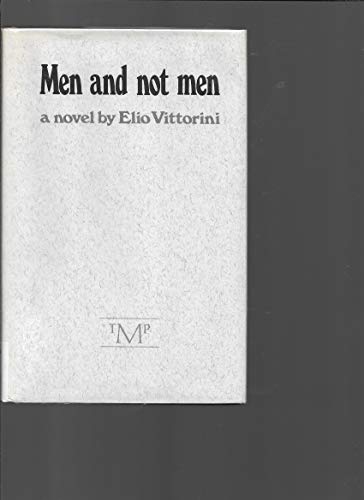 Men and Not Men (9780910395137) by Vittorini, Elio; Henry, Sarah (translator)