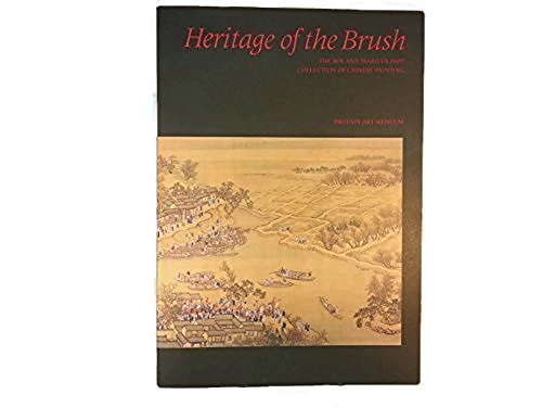 Stock image for Heritage of the Brush: The Roy and Marilyn Papp Collection of Chinese Painting for sale by ThriftBooks-Atlanta