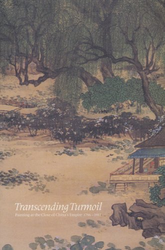 Stock image for Transcending Turmoil: Painting at the Close of China's Empire, 1796-1911 for sale by Bookmans