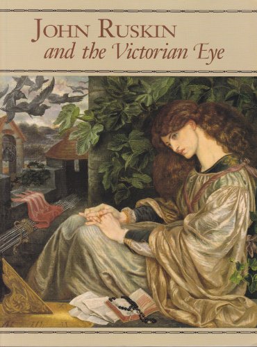 Beispielbild fr John Ruskin and the Victorian Eye zum Verkauf von HPB-Emerald