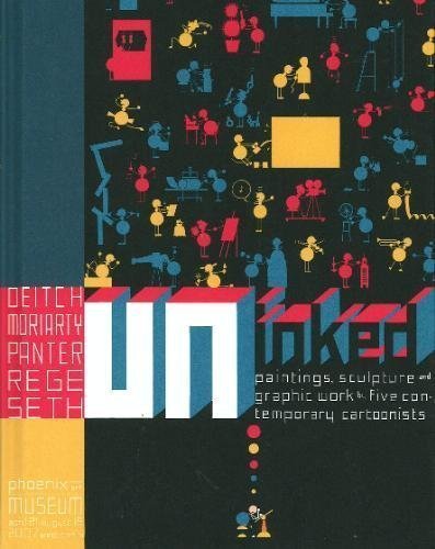 Imagen de archivo de Uninked: Paintings, Sculpture and Graphic Works By Five Cartoonists a la venta por Bookmans