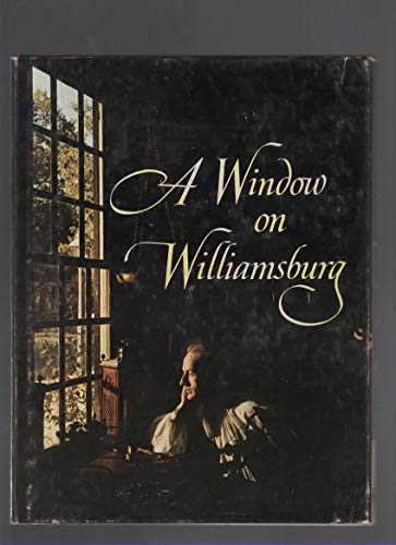 Stock image for A Window on Williamsburg for sale by Better World Books