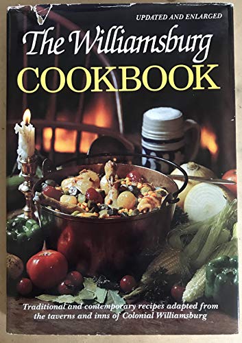 Stock image for The Williamsburg Cookbook: Traditional and Contemporary Recipes for sale by Off The Shelf