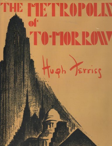 9780910413114: The Metropolis Of Tomorrow /anglais