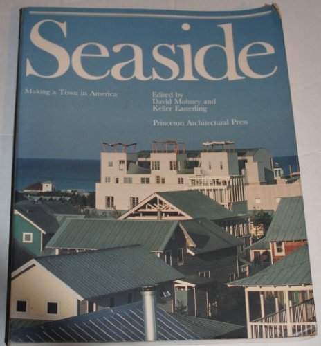 Beispielbild fr Seaside : Making a Town in America zum Verkauf von Better World Books